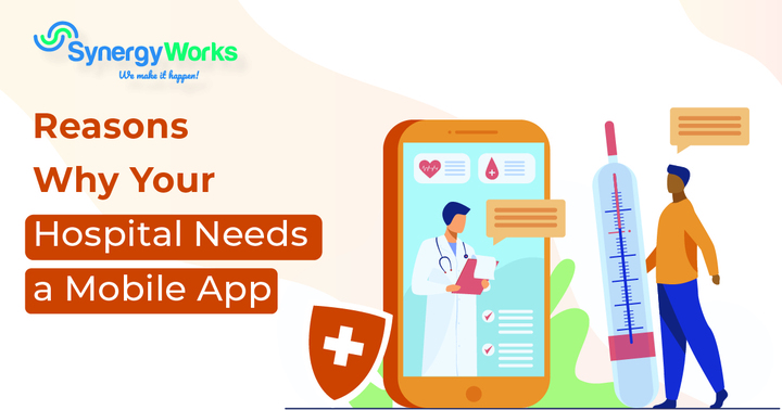 Reasons Why Your Hospital Needs a Mobile Application